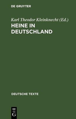 Heine in Deutschland: Dokumente Seiner Rezeption 1834-1956 by Karl Theodor Klein