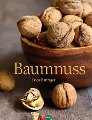 Baumnuss | Erica Bänziger | Deutsch | Buch | 125 S. | 2017 | FONA