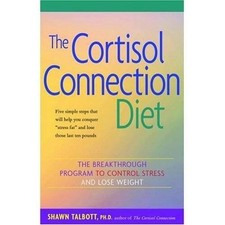 The Cortisol Connection Diet: The Breakthrough Program to Contro