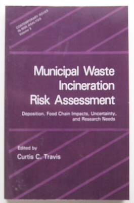 MUNICIPAL WASTE INCINERATION RISK ASSESSMENT (SPRINGER SCIENCE) CURTIS C. TRAVIS