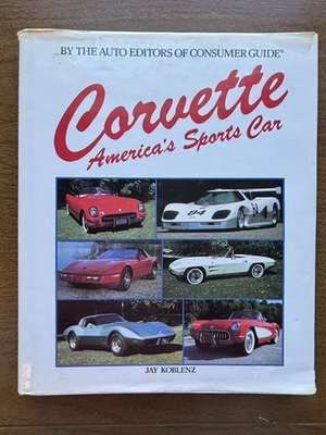#ad Corvette America#x27;s Sports Car By Jay Koblenz Hardcover Book 1984 $5.00