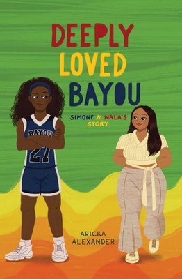 Deeply Loved Bayou | Simone & Nala's Story | Aricka Alexander | Taschenbuch