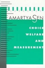 Choice, Welfare and Measurement by Sen, Amartya