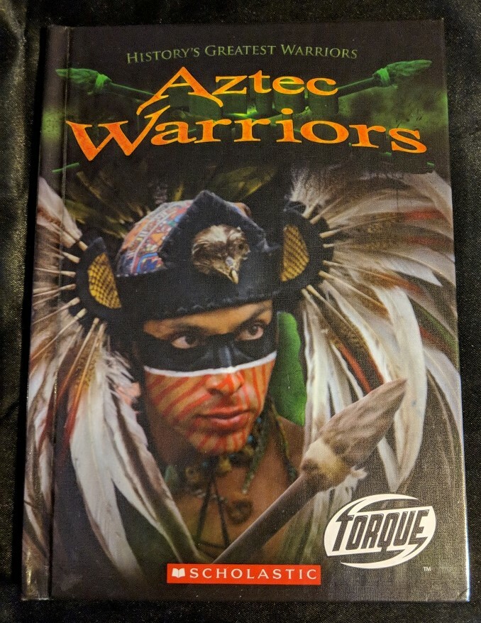 Aztec Warriors Torque Books History s Greatest Warriors