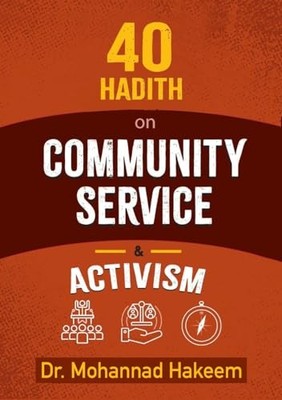 40 Hadith on Community Service & Ac..., Hakeem, Mohanna