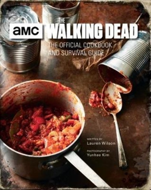 The Walking Dead: The Official Cookbook by Lauren Wilson (Hardback Book)