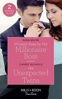 Whisked Away By Her Millionaire Bos..., Nichols, Carrie