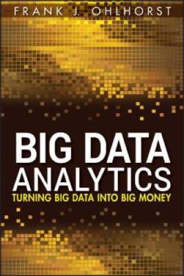 Big Data Analytics: Turning Big Data into Big Money - Hardcover - GOOD