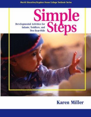 Simple Steps : Developmental Activities for Infants, Toddlers and Two-Year-Olds