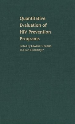QUANTITATIVE EVALUATION OF HIV PREVENTION PROGRAMS By Professor Edward H. Kaplan