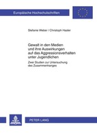 Christoph Hasler (U. A.) | Gewalt In Den Medien Und Ihre Auswirkungen Auf Das...
