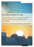 Die Auswirkungen Des Niedrigzinsumfeldes Auf Die Lebensversicherungswirtschaft I