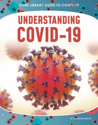 Understanding COVID-19 Library Binding Douglas Hustad