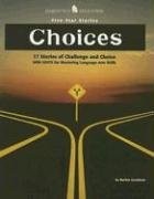 CHOICES: 17 STORIES OF CHALLENGE AND CHOICE WITH UNITS FOR By Burton Goodman