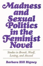 Madness and Sexual Politics in the Feminist Novel Barbara Hill Rigney Paperback