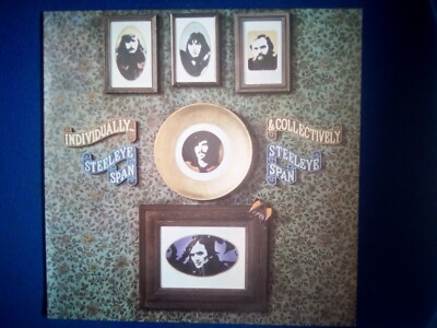 STEELEYE SPAN - INDIVIDUALLY AND COLLECTIVELY - VINYL ALBUM