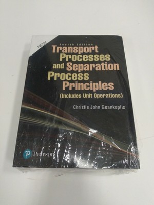 Transport Processes and Separation Process Principles Book 4 Edition, Geankoplis