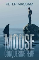 Peter Massam | Moose Conquering Fear | Taschenbuch | Englisch (2022)