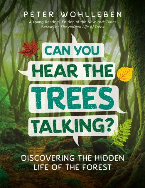 Can You Hear the Trees Talking? by Peter Wohlleben (Hardback Book)