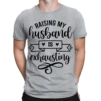 Raising My Husband Is Exhausting Funny Sarcastic Sarcasm Womens T-Shirts Top#BAL