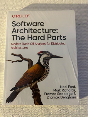 Software Architecture: The Hard Parts - Modern Trade-Off Analyses - NEW