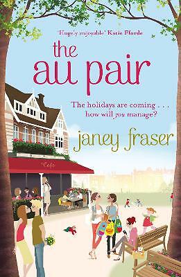 The Au Pair by Janey Fraser (Paperback)
