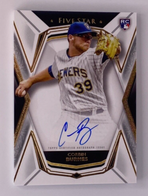 2019 TOPPS FIVE STAR CORBIN BURNES RC AUTO MILWAUKEE BREWERS