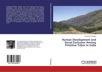 Human Development and Social Exclusion Among Primitive Tribes in India Easwaran 