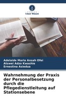 Wahrnehmung Der Praxis Der Personalbesetzung Durch Die Pflegedienstleitung Auf S