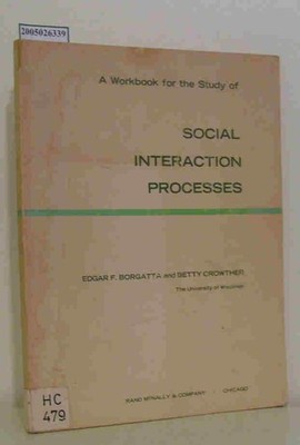 A Workbook for the Study of Social Interaction Processes Direct Observation Proc