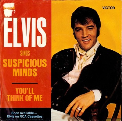 Elvis Presley   Suspicious Minds / You'll Think Of Me (Vinyl 7'' - DE 1969)