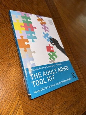 Adult ADHD Tool Kit : Using CBT to Facilitate Coping Inside and Out by...