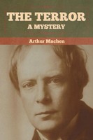 Arthur Machen | The Terror | Taschenbuch | Englisch | A Mystery