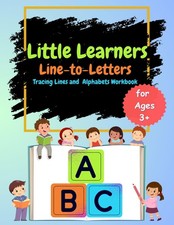 Little Learners Line-to-Letters: Tracing Lines and Alphabets Workbook: - Lear...