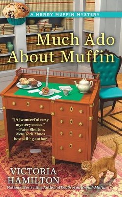 Much Ado About Muffin: A Merry Muffin Mystery by Hamilton, Victoria