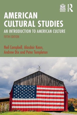 American Cultural Studies An Introduction to American Culture Campbell (u. a.)