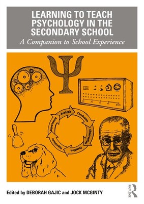 Learning to Teach Psychology in the Secondary School: A Companio