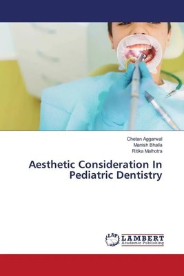 Chetan Aggarwal (u. a.) | Aesthetic Consideration In Pediatric Dentistry | Buch