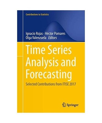 Time Series Analysis and Forecasting: Selected Contributions from ITISE 2017: Se