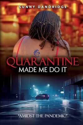 Quarantine Made Me Do It Amidst the Pandemic Sunny Dandridge Taschenbuch 2024