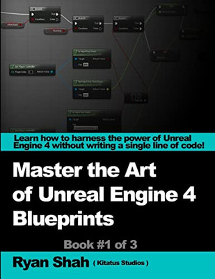 Mastering the Art of Unreal Engine 4 - Baupläne - Taschenbuch/Softback NEU Sha