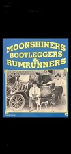 Moonshiners, Bootleggers and Rumrunners by Derek Nelson (1995, Trade Paperback)