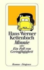 Minnie oder Ein Fall von Geringfügigkeit von Kettenbach,... | Buch | Zustand gut