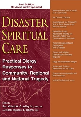 Disaster Spiritual Care, 2nd Edition: Practical Clergy Responses to Community, R