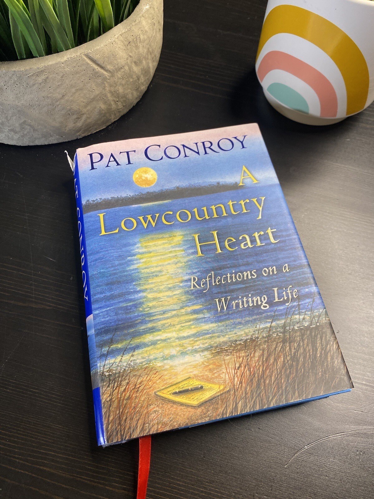 A Lowcountry Heart : Reflections on a Writing Life by Pat Conroy (2016,...