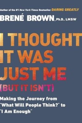 I Thought It Was Just Me but It Isn't : Making the Journey from W