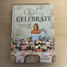 Celebrate: Inspired Entertaining For Every Occasion By Chyka Keebaugh HC Book