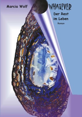 Whatever- Der Rest im Leben Marcia Wolf Taschenbuch 180 S. Deutsch 2003