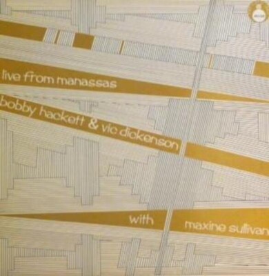Bobby Hackett & Vic Dickenson With Maxine Sullivan Live From Manassas Vinyl LP