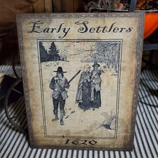 VINTAGE PRIMITIVE COLONIAL STYLE THANKSGIVING 1620 EARLY SETTLERS PILGRIMS SIGN
